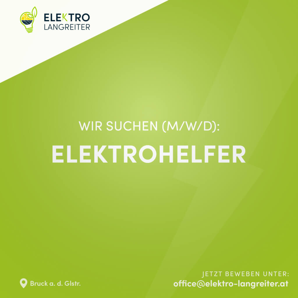 Stellenauschreibung für Elektrohelfer bei Firma Elektro Langreiter.